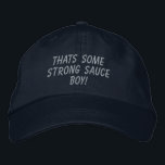 That’s some strong sauce boy! Hat<br><div class="desc">Support Rankin’s Food reviews’ love of strong iced tea with this hat.</div>