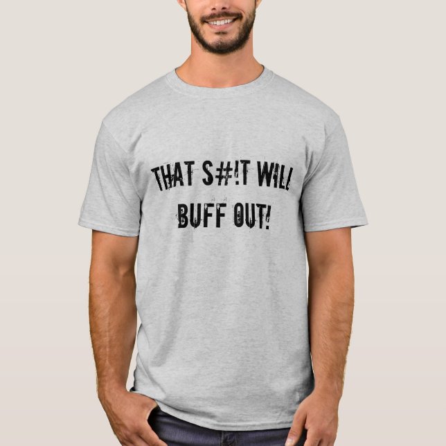 "That S#!T Will Buff Out!" Grey Sledders.com Shirt (Front)