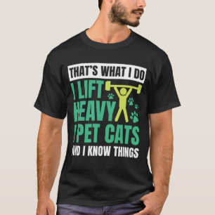 That’s What I Do Funny Gymer Cat Lover Gift T-Shirt