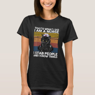 That s What I Do I Am A Nurse Retro Vintage Nurse T-Shirt