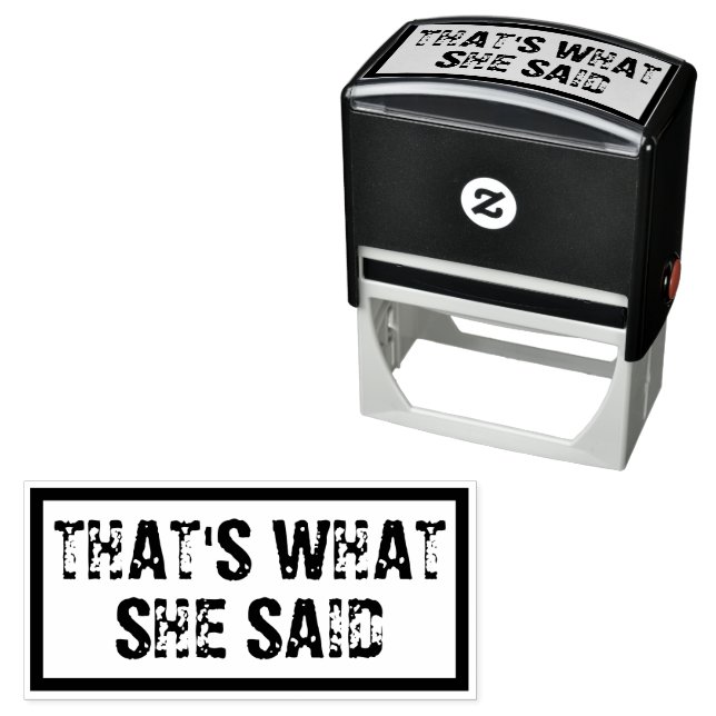 “That’s What She Said” Funny Office Self-inking Stamp (In Situ)