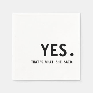 That’s what she said - the office napkin