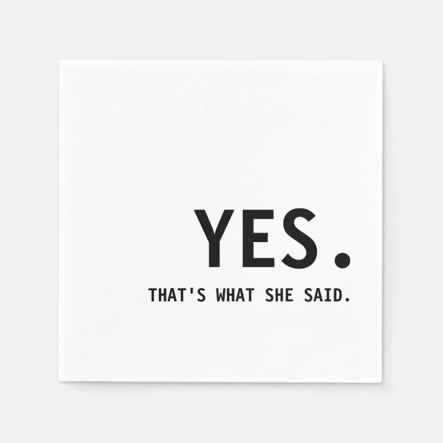 That’s what she said - the office napkin (Front)