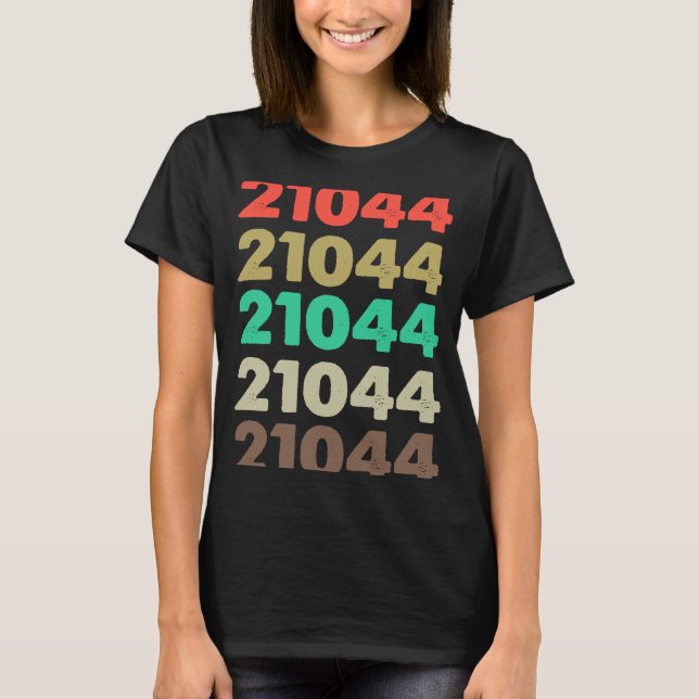 That Says 21044 Retro Zip code Zipcode  21044 T-Shirt (Front)