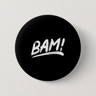 That says bam! in an artistic brushstroke style 6 cm round badge