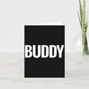 That Says Buddy Shirt - A Design That Says Buddy Card