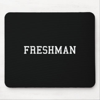 That Says Freshman Tee Print Ck To School Mouse Mat