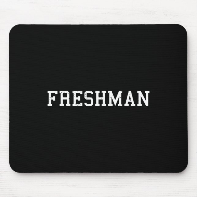 That Says Freshman Tee Print Ck To School  Mouse Mat (Front)
