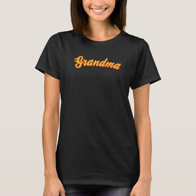 That says Grandma Just the word Grandma Grandmothe T-Shirt (Front)