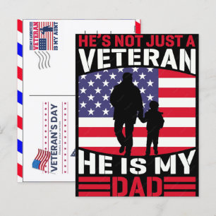 That says he's not just a veteran he is my dad. holiday postcard