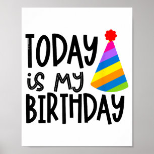That Says Today Is My Birthday - Party Hat Design Poster