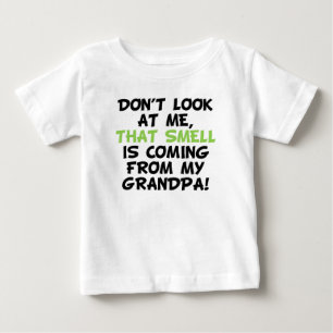 That Smell Is Coming From Grandpa Baby T-Shirt