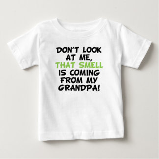 That Smell Is Coming From Grandpa Baby T-Shirt