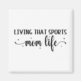 That Sports Mum Life Funny Mothers Day Sports Mum Magnet