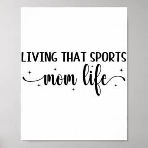 That Sports Mum Life Funny Mothers Day Sports Mum  Poster