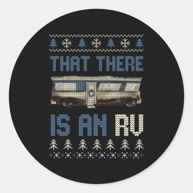 That There Is An Rv Ugly Christmas Camng Holiday L Classic Round Sticker (Front)