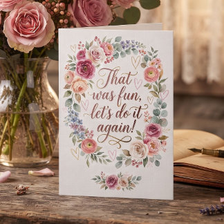 That Was Fun, Let's Do it Again | First Date Card
