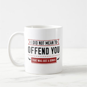 That Was Just A Bonus Coffee Mug