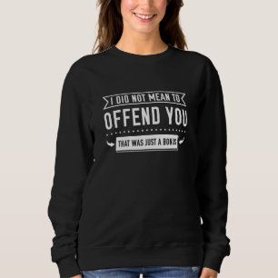 That Was Just A Bonus Sweatshirt