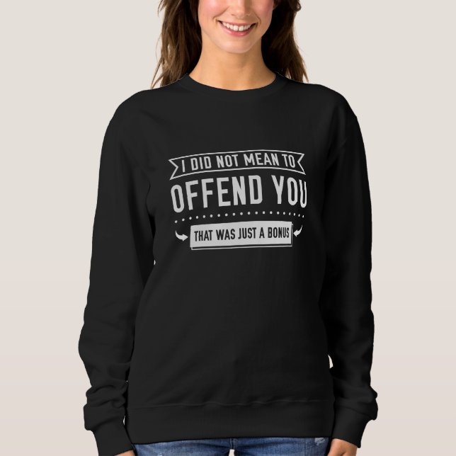 That Was Just A Bonus Sweatshirt (Front)