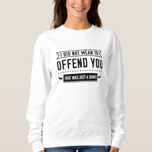 That Was Just A Bonus Sweatshirt (Front)