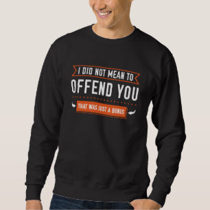That Was Just A Bonus Sweatshirt