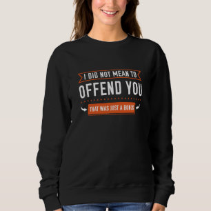 That Was Just A Bonus Sweatshirt
