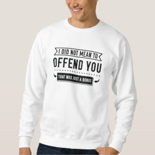 That Was Just A Bonus Sweatshirt