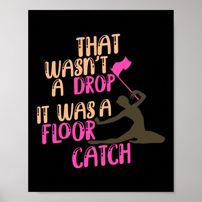 That Wasn't A Drop Colour Guard Marching Band Poster (Front)