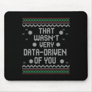 That Wasn't Very Data Driven Of You Christmas Xmas Mouse Mat
