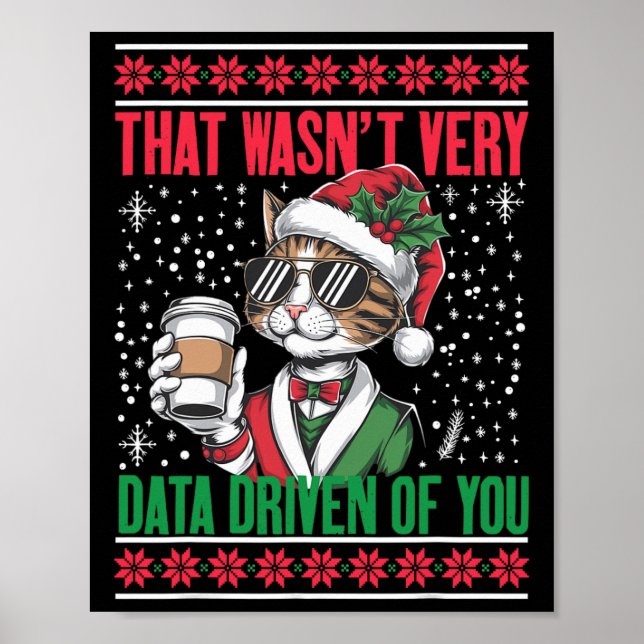 That Wasn't Very Data Driven Of You Funny Christma Poster (Front)