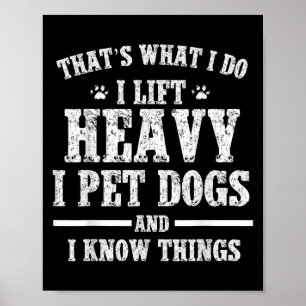 That What I Do I Lift Heavy I Pet Dog Workout Moti Poster