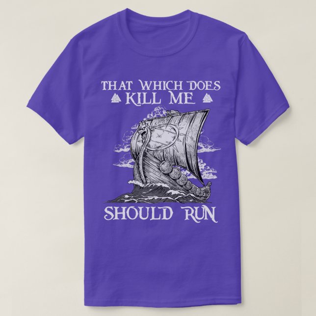 That Which does not Kill 5 T-Shirt (Design Front)