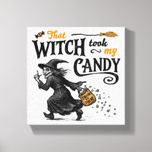That Witch Took My Candy Canvas Print