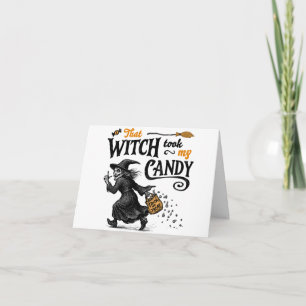 That Witch Took My Candy Card