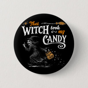 That Witch Took My Candy Dark 6 Cm Round Badge