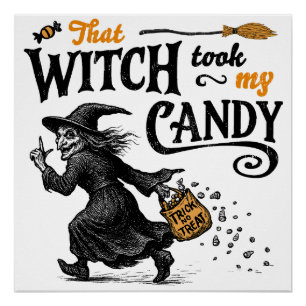 That Witch Took My Candy Poster