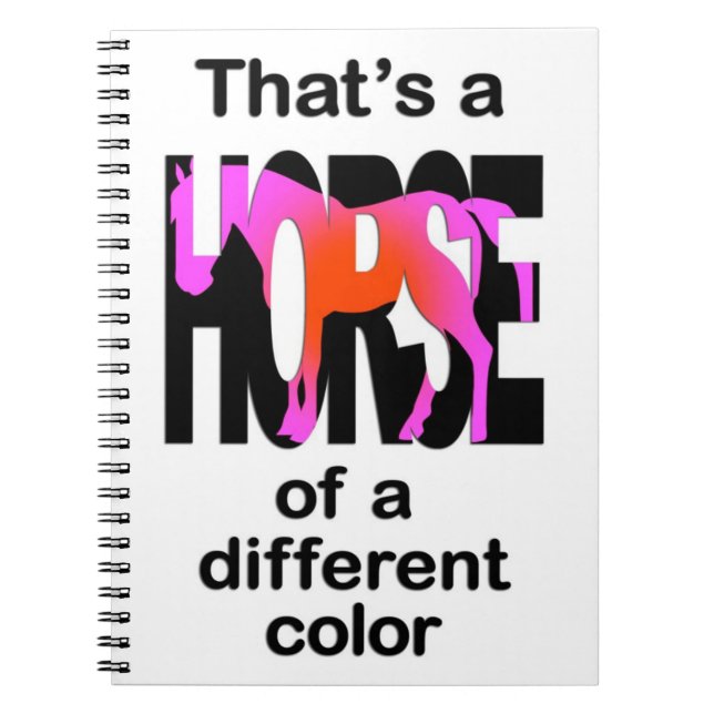 That's a Horse of a Different Colour Print Notebook (Front)