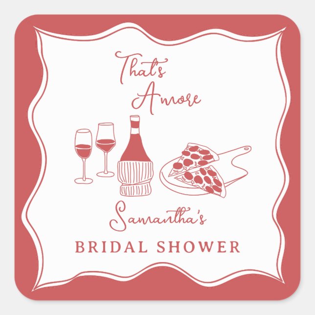 That's Amore Red Italian Pizza Wine Bridal Shower Square Sticker (Front)