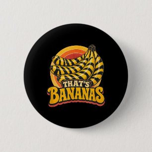 Thats Bananas Summer Fruit Funny Humour Retro 6 Cm Round Badge