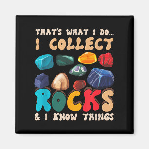That's Do I Collect Rocks And I Know Things Geolog Magnet