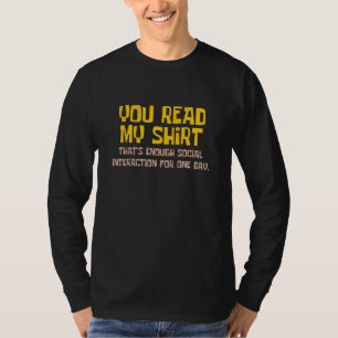 That's Enough Social Interaction For One Day Intr T-Shirt