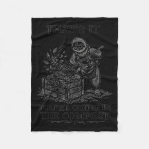 That's going in the compost funny sloth gardening fleece blanket