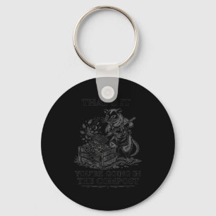 That's going in the compost opossum gardening key ring