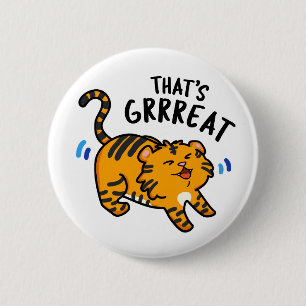 That's Grreat Funny Tiger Growl Pun 6 Cm Round Badge