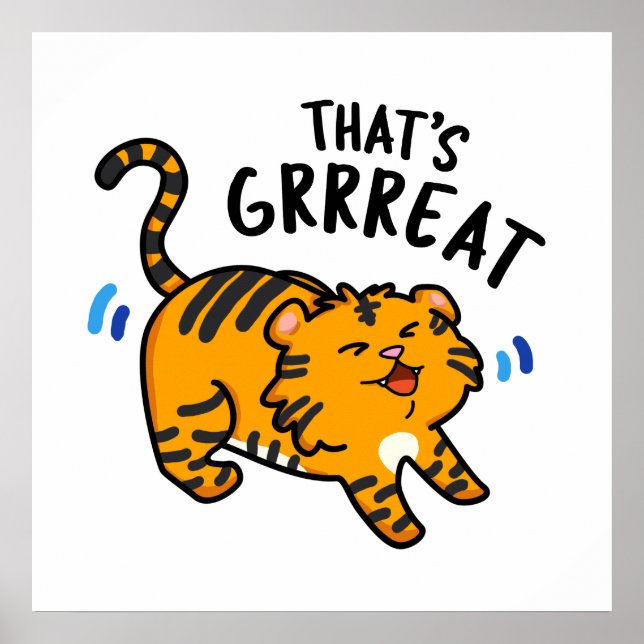 That's Grreat Funny Tiger Growl Pun Poster (Front)