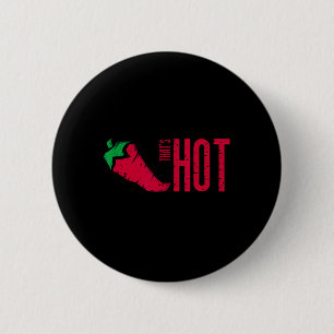That's Hot Red Chilli Pepper 6 Cm Round Badge