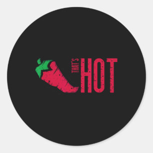 That's Hot Red Chilli Pepper Classic Round Sticker