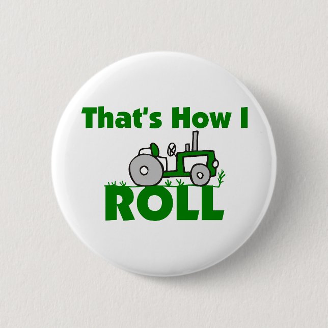 That's How I Roll 6 Cm Round Badge (Front)