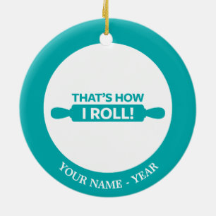 That's How I Roll Ceramic Tree Decoration